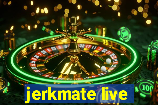 jerkmate live